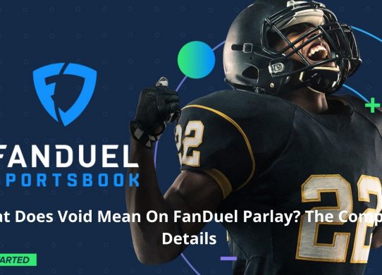 What Does Void Mean On FanDuel Parlay